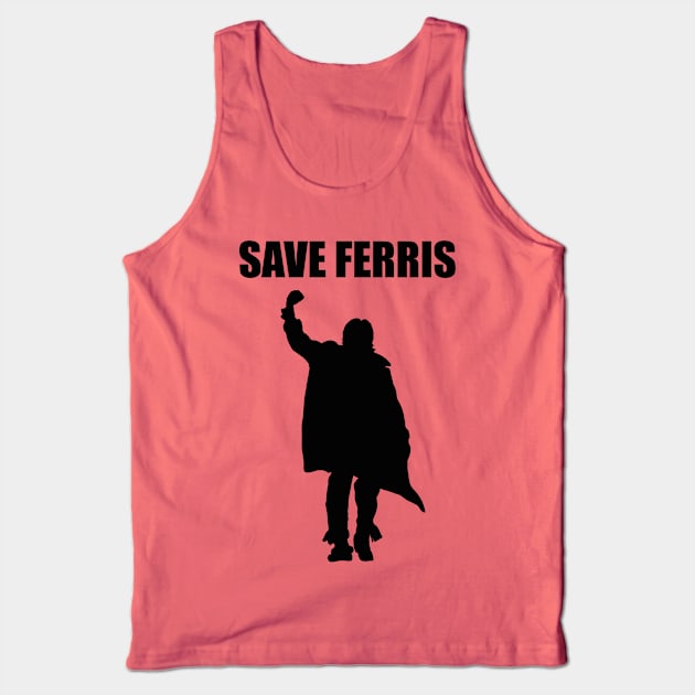 Save Ferris Breakfast Club Tank Top by joefixit2